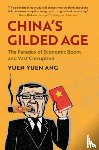 Ang, Yuen Yuen (University of Michigan - China's Gilded Age
