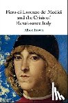 Brown, Alison (Royal Holloway - Piero di Lorenzo de' Medici and the Crisis of Renaissance Italy