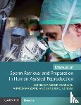  - Manual of Sperm Retrieval and Preparation in Human Assisted Reproduction