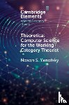 Yanofsky, Noson S. (Brooklyn College - Theoretical Computer Science for the Working Category Theorist
