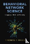 Hills, Thomas T. (University of Warwick) - Behavioral Network Science