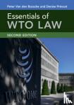 Van den Bossche, Peter, Prevost, Denise - Essentials of WTO Law