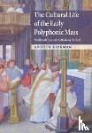 Kirkman, Andrew (Rutgers University, New Jersey) - The Cultural Life of the Early Polyphonic Mass