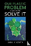 Morath, Sarah J. (Wake Forest University - Our Plastic Problem and How to Solve It