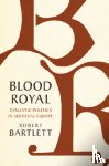 Bartlett, Robert (University of St Andrews - Blood Royal