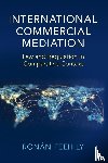 Feehily, Ronan (Durham University) - International Commercial Mediation