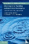  - Challenges to Tackling Antimicrobial Resistance