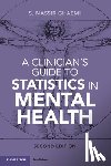Ghaemi, S. Nassir (Tufts University School of Medicine - A Clinician's Guide to Statistics in Mental Health