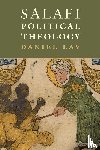 Lav, Daniel (Hebrew University of Jerusalem) - Salafi Political Theology