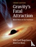 Begelman, Mitchell (University of Colorado Boulder), Rees, Martin (University of Cambridge) - Gravity's Fatal Attraction