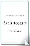 Guyer, Paul (Brown University - A Philosopher Looks at Architecture