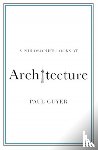 Guyer, Paul (Brown University, Rhode Island) - A Philosopher Looks at Architecture