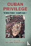 Eckstein, Susan Eva (Boston University) - Cuban Privilege