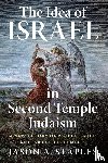 Staples, Jason A. - The Idea of Israel in Second Temple Judaism