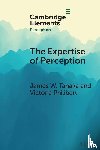 Tanaka, James W. (University of Victoria, Philibert, Victoria (University of Toronto) - The Expertise of Perception