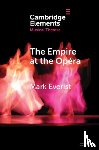 Everist, Mark (University of Southampton) - The Empire at the Opera