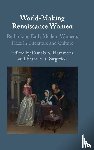 - World-Making Renaissance Women