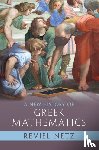 Netz, Reviel (Stanford University - A New History of Greek Mathematics