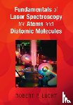 Lucht, Robert P. (Purdue University - Fundamentals of Laser Spectroscopy for Atoms and Diatomic Molecules