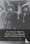 Murphy, Shannonbrooke (St Thomas University) - The Human Right to Resist in International and Constitutional Law