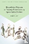 Vint, Sherryl (University of California - Biopolitical Futures in Twenty-First-Century Speculative Fiction