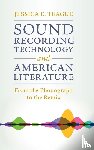 Teague, Jessica E. - Sound Recording Technology and American Literature