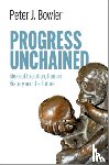 Bowler, Peter J. (Queen's University Belfast) - Progress Unchained