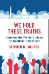 Maurer, Stephen M. (University of California - We Hold These Truths