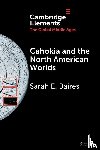 Baires, Sarah E. - Cahokia and the North American Worlds