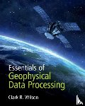 Wilson, Clark R. (University of Texas - Essentials of Geophysical Data Processing