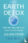 Cribb, Julian - Earth Detox