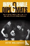 Millwood, Pete (The University of Hong Kong) - Improbable Diplomats
