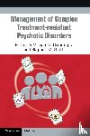  - Management of Complex Treatment-resistant Psychotic Disorders