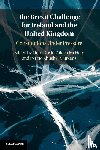  - The Brexit Challenge for Ireland and the United Kingdom - Constitutions Under Pressure