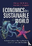Barbier, Edward B. (Colorado State University), Burgess, Joanne C. (Colorado State University) - Economics for a Sustainable World