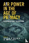  - Air Power in the Age of Primacy