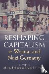  - Reshaping Capitalism in Weimar and Nazi Germany