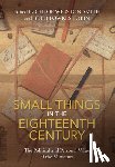  - Small Things in the Eighteenth Century
