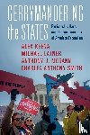 Keena, Alex (Virginia Commonwealth University), Latner, Michael (California Polytechnic State University), McGann, Anthony J. McGann (University of Strathclyde), Smith, Charles Anthony (University of California - Gerrymandering the States