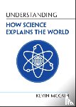 McCain, Kevin (University of Alabama - Understanding How Science Explains the World