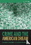 Rosenfeld, Richard (University of Missouri-St. Louis), Messner, Steven (University at Albany - Crime and the American Dream