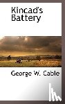Cable, George Washington - Kincad's Battery