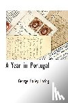Loring, George Bailey - A Year in Portugal