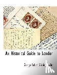 Taylor, George Robert Stirling - An Historical Guide to London