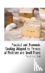 Abel, Mary Hinman - Practical and Economic Cooking Adapted to Persons of Moderate and Small Means