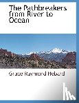 Hebard, Grace Raymond - The Pathbreakers from River to Ocean