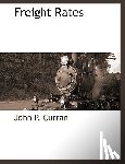Curran, John P - Freight Rates
