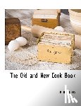 Anonymous - The Old and New Cook Book