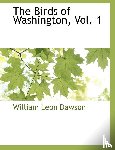 Dawson, William Leon - The Birds of Washington, Vol. 1