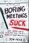 Petz, Jon - Boring Meetings Suck